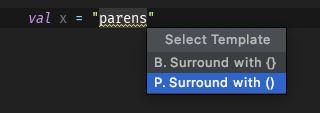 An image showing the usage of the P live template to surround with parenthesis.